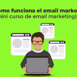 Email Marketing ¿Qué es y cómo funciona? (Parte 1 del mini curso de email marketing)